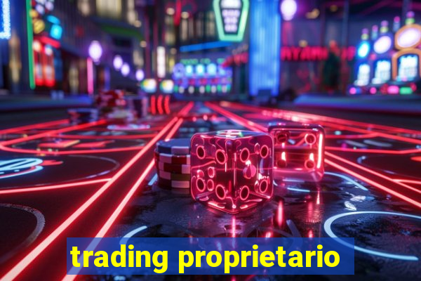 trading proprietario